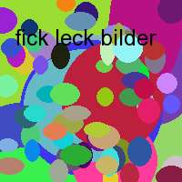 fick leck bilder